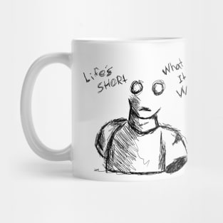 Dark and Gritty Life's Short, What is it Worth Ghost Mug